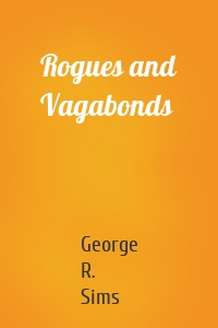Rogues and Vagabonds