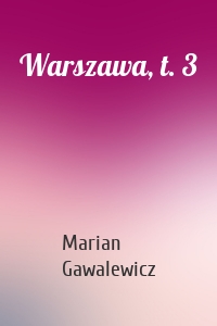 Warszawa, t. 3