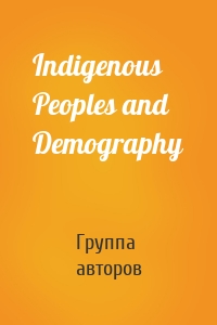 Indigenous Peoples and Demography