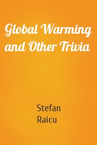 Global Warming and Other Trivia