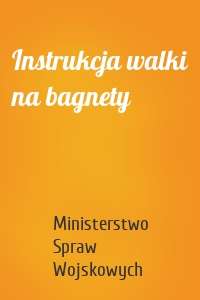 Instrukcja walki na bagnety