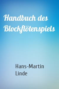 Handbuch des Blockflötenspiels