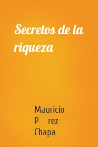 Secretos de la riqueza