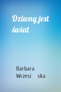 Dziwny jest świat