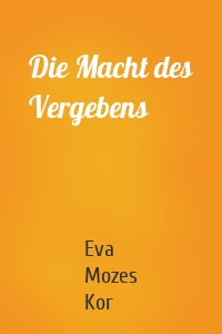 Die Macht des Vergebens
