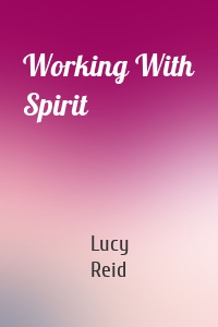 Working With Spirit