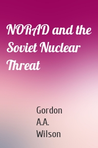 NORAD and the Soviet Nuclear Threat