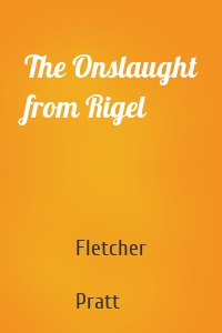The Onslaught from Rigel
