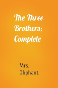 The Three Brothers; Complete