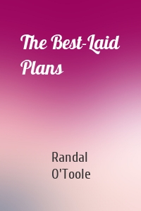 The Best-Laid Plans