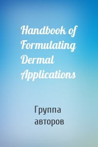 Handbook of Formulating Dermal Applications