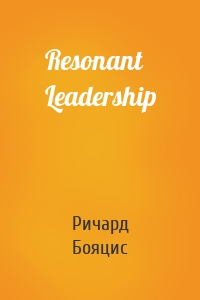 Resonant Leadership