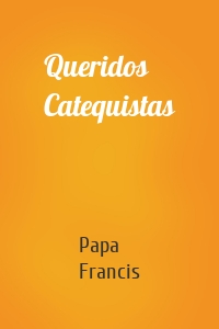 Queridos Catequistas
