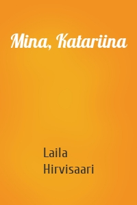 Mina, Katariina