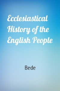 Ecclesiastical History of the English People