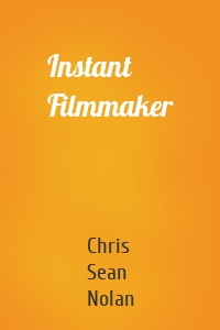 Instant Filmmaker