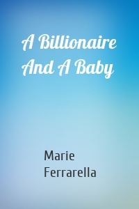 A Billionaire And A Baby