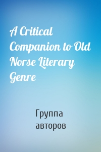 A Critical Companion to Old Norse Literary Genre