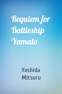 Requiem for Battleship Yamato