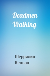 Deadmen Walking