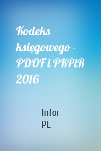 Kodeks księgowego - PDOF i PKPiR 2016