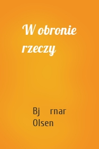 W obronie rzeczy