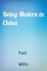 Being Modern in China
