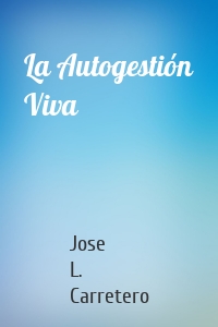 La Autogestión Viva