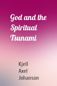 God and the Spiritual Tsunami