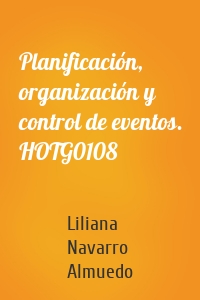 Planificación, organización y control de eventos. HOTG0108