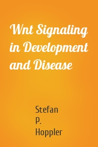 Wnt Signaling in Development and Disease