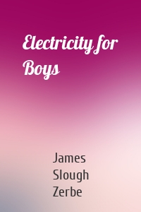 Electricity for Boys