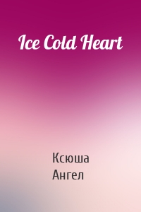 Ice Cold Heart