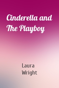 Cinderella and The Playboy