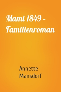 Mami 1849 – Familienroman