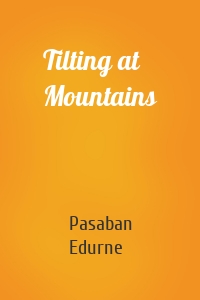 Tilting at Mountains