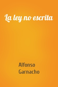 La ley no escrita
