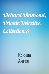 Richard Diamond, Private Detective, Collection 3