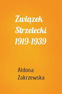 Związek Strzelecki 1919-1939