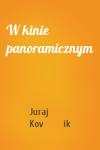 W kinie panoramicznym