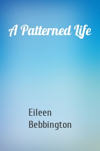A Patterned Life