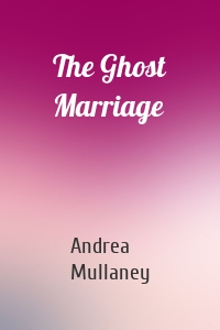 The Ghost Marriage