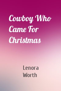 Cowboy Who Came For Christmas