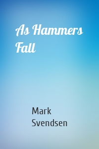 As Hammers Fall