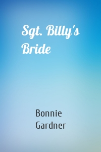 Sgt. Billy's Bride