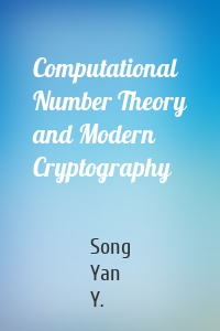 Computational Number Theory and Modern Cryptography