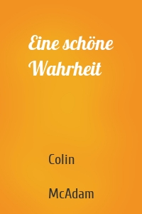 Eine schöne Wahrheit
