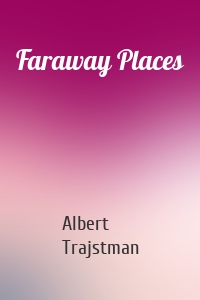 Faraway Places