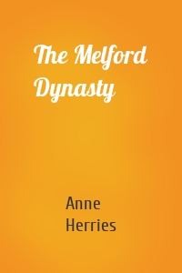 The Melford Dynasty