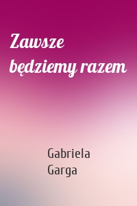 Zawsze będziemy razem